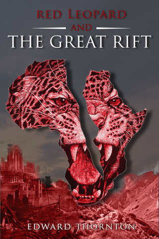 Red Leopard & The Great Rift (Afrofuturism, Zombie Apocalypse, Future Dystopia, Coming Of Age, Sci-Fi)